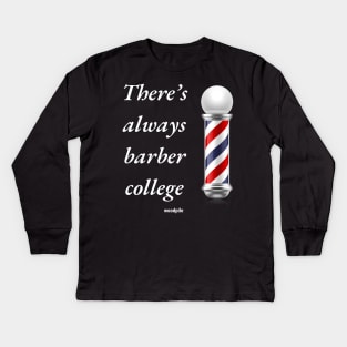 Road House: There's Always Barber College Kids Long Sleeve T-Shirt